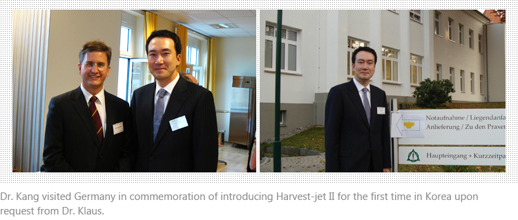 Dr. Kang visited Germany in commemoration of introducing Harvest-jet II for the first time in Korea upon request from Dr. Klaus. PICTURE