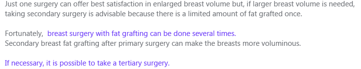 breast surgery with fat grafting can be done several times. Secondary breast fat grafting after primary surgery can make the breasts more voluminous.